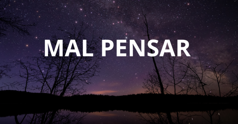 MAL PENSAR