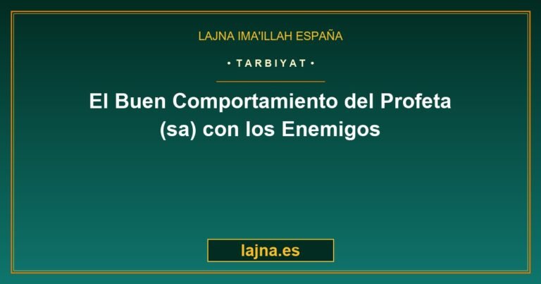 EL BUEN COMPORTAMIENTO DEL SANTO PROFETA CON LOS ENEMIGOS