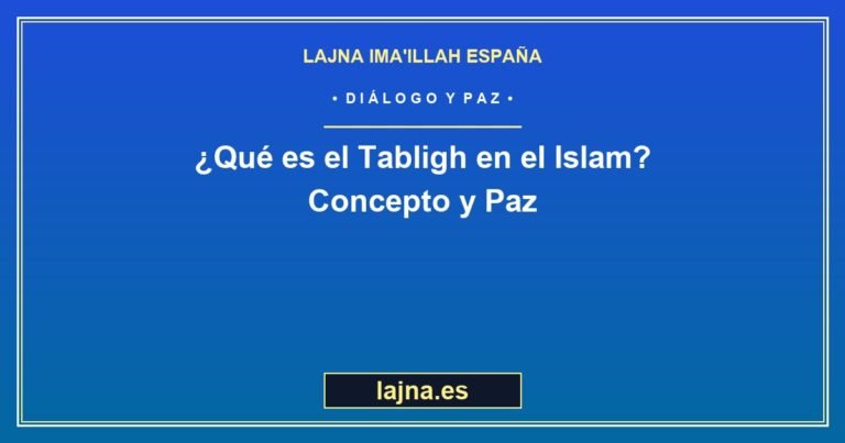 ¿Qué es el Tabligh en el Islam? Concepto y Propósito