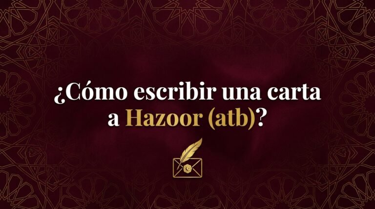 ¿Cómo escribir una carta a Hazoor (atb)?