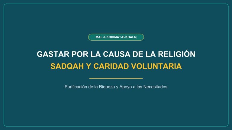 Gastar por la Causa de la Religión: Sadqah y Caridad Voluntaria